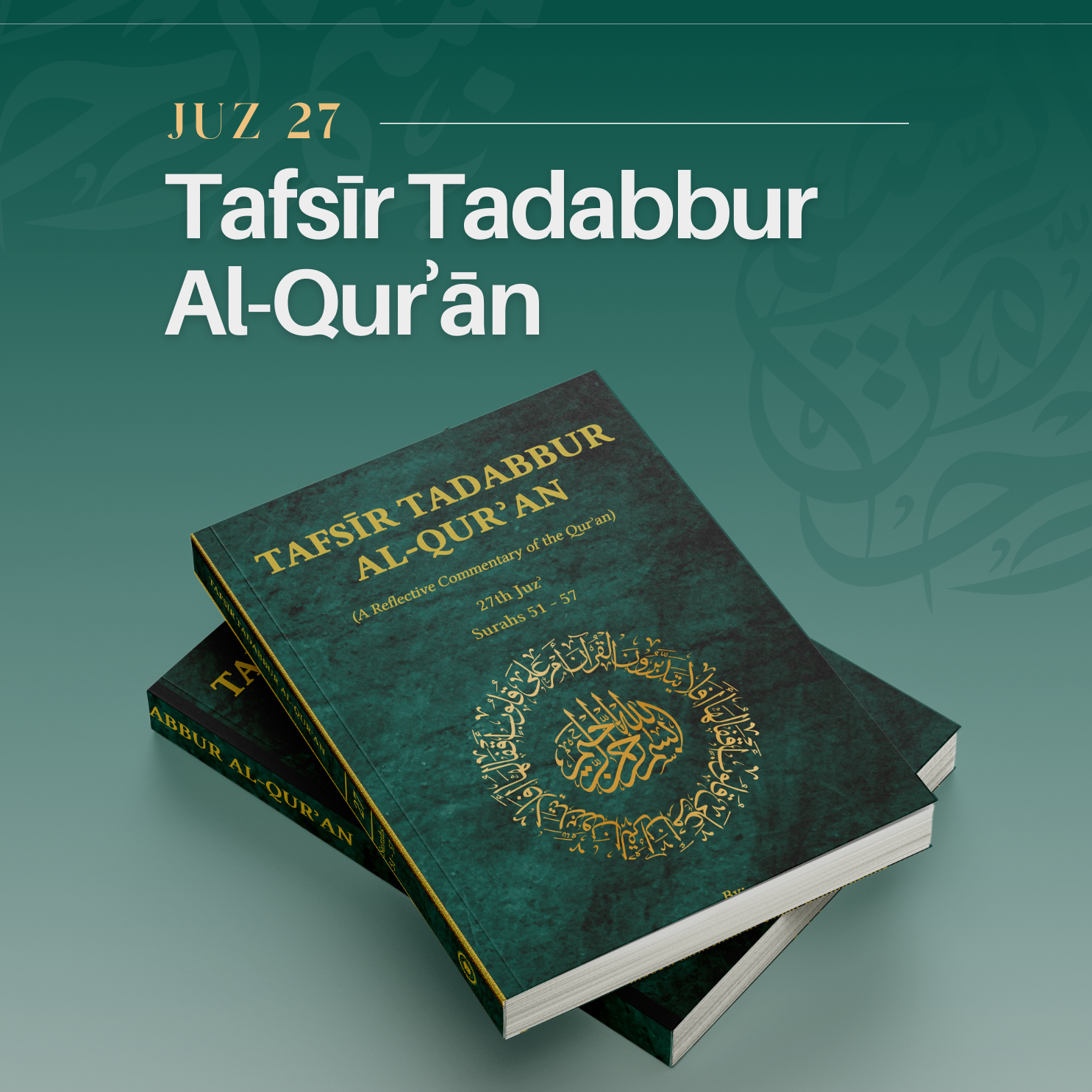 Tafsir Tadabbur al-Qur’an Juz’ 27 is Here!